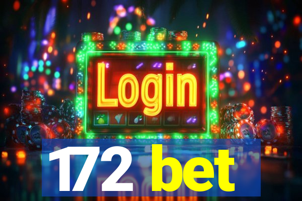 172 bet